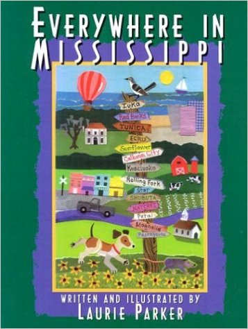 Everywhere in Mississippi by Laurie Parker - Image is from amazon.com