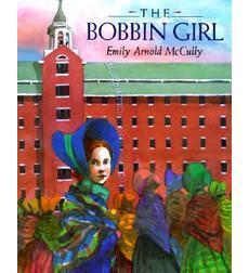 The Bobbin Girl by Emily Arnold McCully (This image is from scholastic.com.)