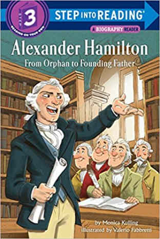 Alexander Hamilton: From Orphan to Founding Father (Step into Reading) by Monica Kulling - Book images are from amazon .com.