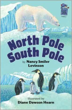 North Pole, South Pole (A Holiday House Reader, Level 2) by Nancy Smiler Levinson