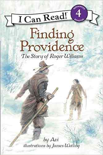 Finding Providence: The Story of Roger Williams (I Can Read Level 4) by Avi - Image is from amazon.com