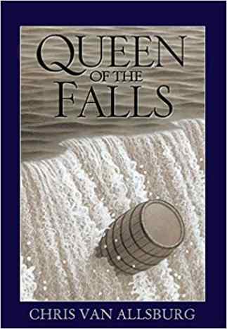 Queen of the Falls by Chris Van Allsburg - Images are from amazon.com