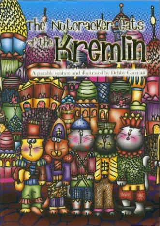 The Nutcracker Cats of the Kremlin by Debby Carman