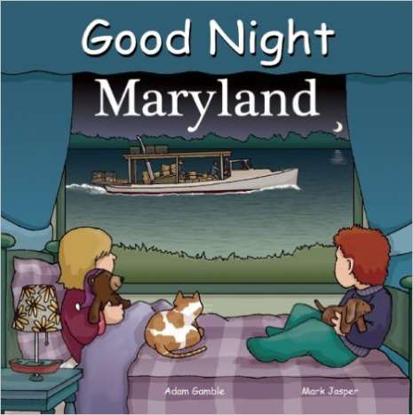Good Night Maryland (Good Night Our World) Board book by Adam Gamble - Image credits: amazon.com