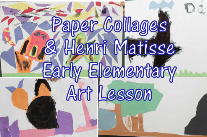 Henri Matisse & Paper Collage Art Lesson for Early Elementary