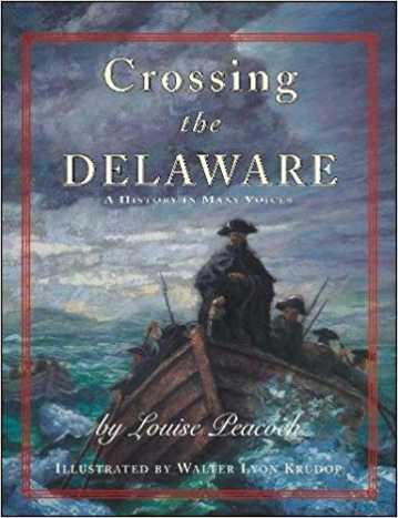 Crossing The Delaware: A History In Many Voices by Louise Peacock