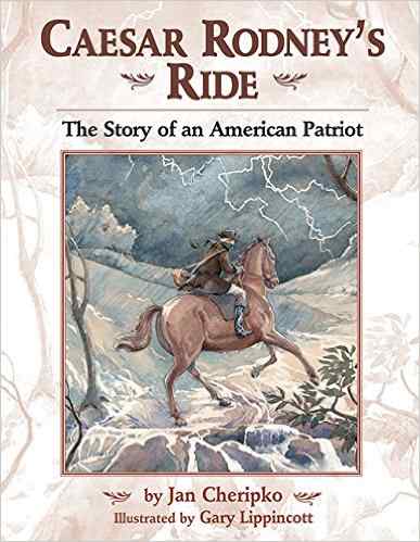 Caesar Rodney's Ride: The Story of an American Patriot by Jan Cheripko - Image credit: amazon.com