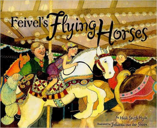 Feivel's Flying Horses (Kar-Ben Favorites) by Heidi Smith Hyde - Images are from amazon.com