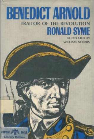 Benedict Arnold: Traitor of the Revolution by Ronald Syme