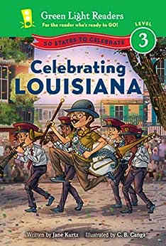 Celebrating Louisiana: 50 States to Celebrate (Green Light Readers Level 3) by Jane Kurtz - Book images are from amazon.com