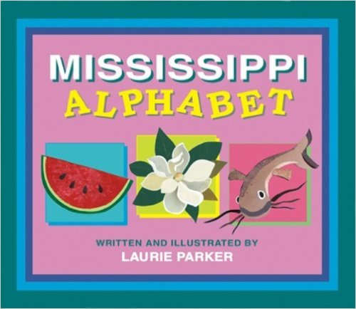 Mississippi Alphabet by Laurie Parker - Image is from amazon.com