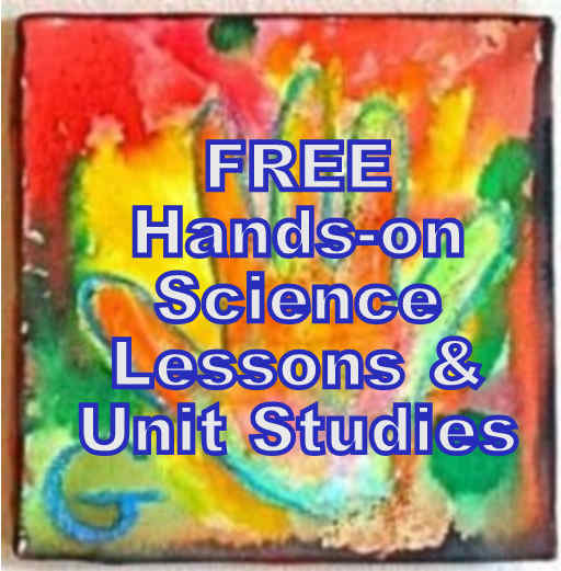 Fun, FREE Hands-on Science Lessons and Unit Studies