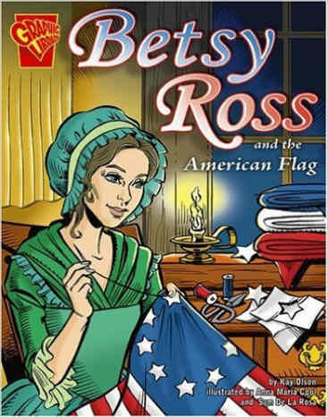 Betsy Ross and the American Flag (Graphic History) by Kay Melchisedech Olson
