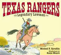 Texas Rangers: Legendary Lawmen by Michael P. Spradlin