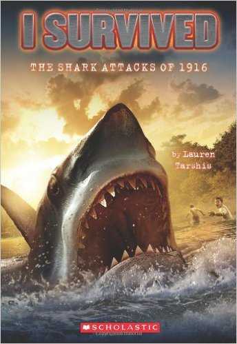 I Survived: The Shark Attacks of 1916 by Lauren Tarshis - Image is from amazon.com