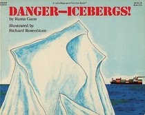 Danger-- Icebergs! (Let's-Read-and-Find-Out Book) by Roma Gans - Image is from pinkwatermelon.blogspot.com
