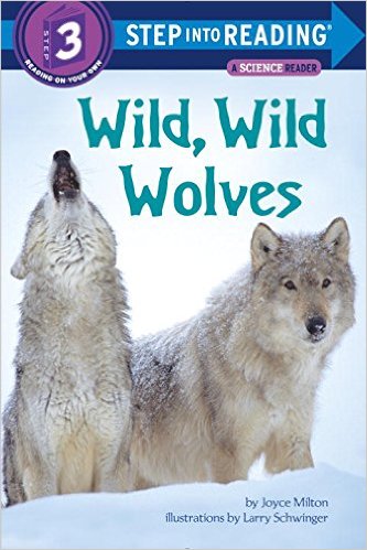 Wild, Wild Wolves (Step into Reading) by Joyce Milton - Images are from amazon.com