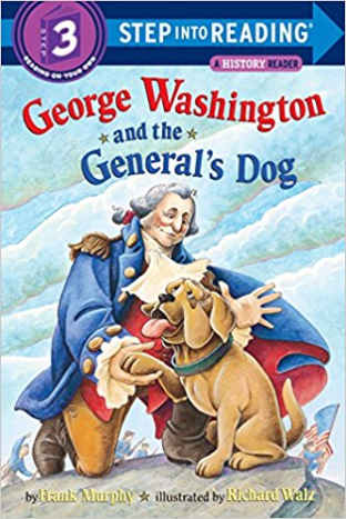 George Washington and the General's Dog (Step-Into-Reading, Step 3) by Frank Murphy - Book images are from amazon .com.