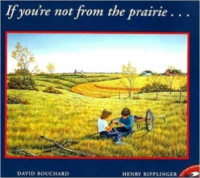 If You're Not From The Prairie by David Bouchard - Book images are from amazon.com.