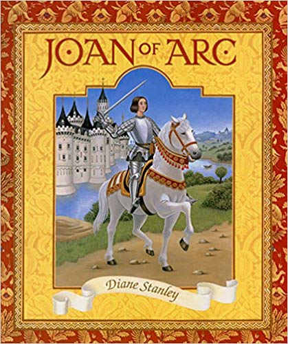 Joan of Arc by Diane Stanley - Book image is from amazon .com.