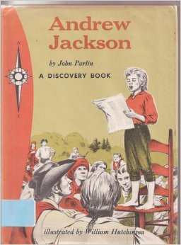 Andrew Jackson: Pioneer and President (Discovery Biographies) by John Parlin