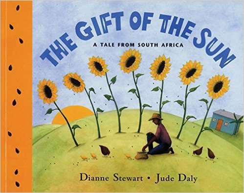 The Gift of the Sun: A Tale from South Africa by Dianne Stewart 