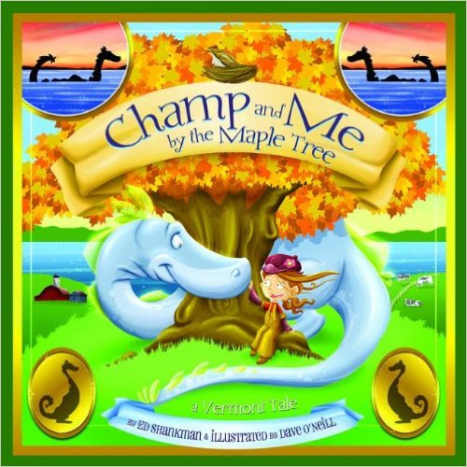 Champ and Me By the Maple Tree: A Vermont Tale (Shankman &amp; O'Neill) by Ed Shankman 