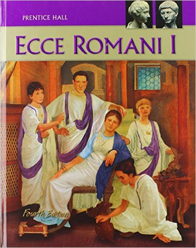 Ecce Romani, Vol. 1: A Latin Reading Program by PRENTICE HALL 