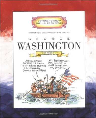 George Washington: First President 1789-1797 (Getting to Know the U.S. Presidents) by Mike Venezia