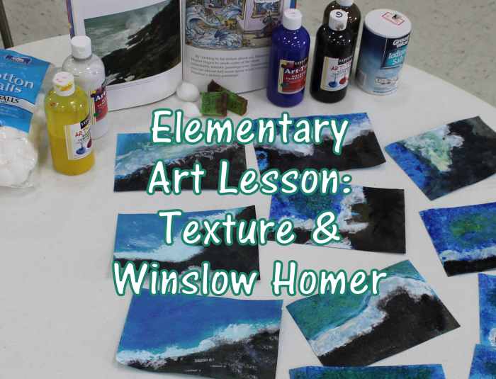 Texture & Winslow Homer Art Lesson for Early Elementary