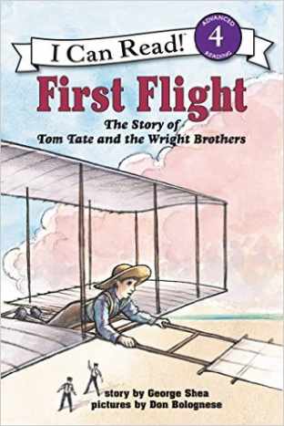 First Flight: The Story of Tom Tate and the Wright Brothers (I Can Read Level 4) by George Shea
