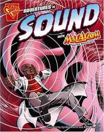 Adventures in Sound With Max Axiom, Super Scientist by Emily Sohn - Image is from amazon.com