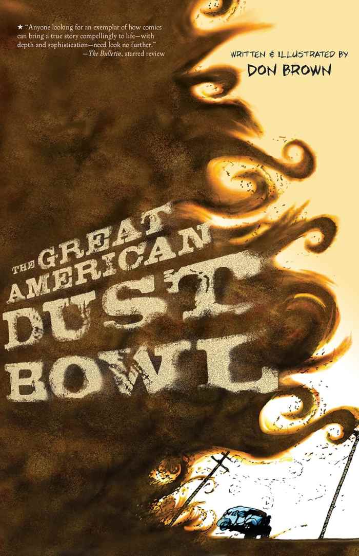 The Great American Dust Bowl: A Graphic Novel by Don Brown - Image is from amazon.com