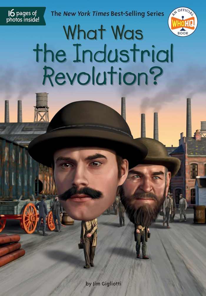 What Was the Industrial Revolution? by Jim E. Gigliotti - Book image from amazon.com