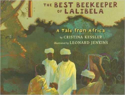 The Best Beekeeper of Lalibela: A Tale from Africa by Cristina Kessler 