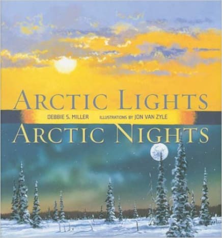 Arctic Lights, Arctic Nights by Debbie S. Miller