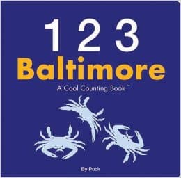 123 Baltimore: A Cool Counting Book (Cool Counting Books) Board book by Puck - Image is from amazon.com