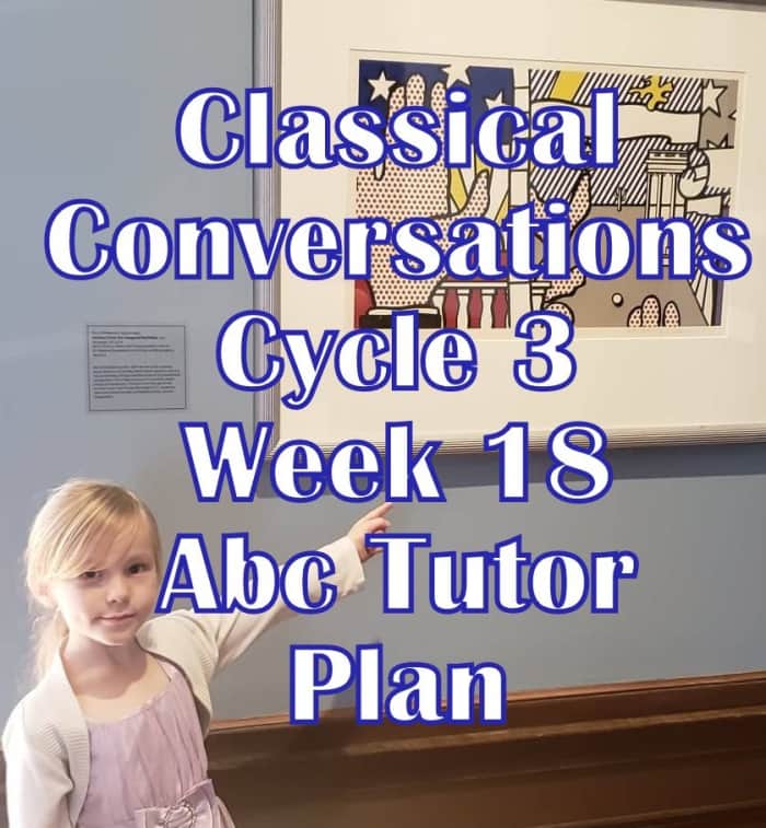 Classical Conversations CC Cycle 3 Week 18 Lesson for Abecedarians - CC C3W18