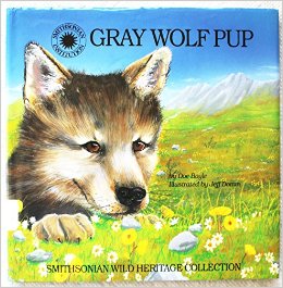 Gray Wolf Pup (Smithsonian Wild Heritage Collection) by Doe Boyle