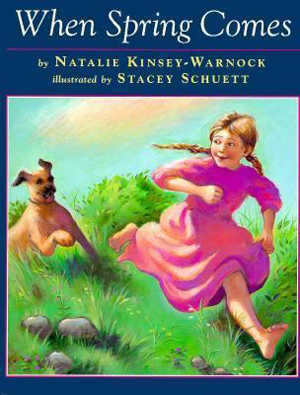 When Spring Comes by Natalie Kinsey-Warnock