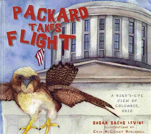 Packard Takes Flight: A Bird's-Eye View of Columbus, Ohio by Susan Sachs Levine - Image credit: amazon.com