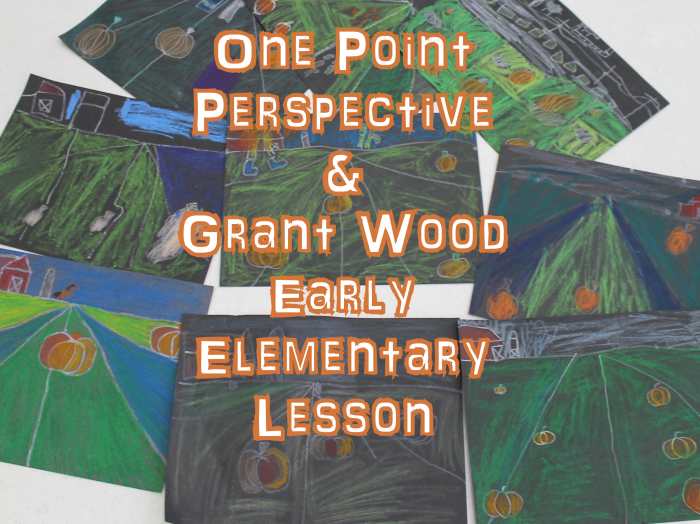 One Point Perspective & Grant Wood Lesson for Early Elementary