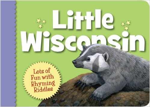 Little Wisconsin (Little State) Board book by Kathy-jo Wargin