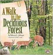 A Walk in the Deciduous Forest (Biomes of North America) by Rebecca L. Johnson 