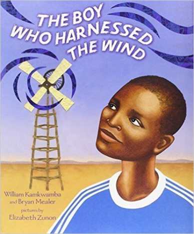 The Boy Who Harnessed the Wind: Picture Book Edition by William Kamkwamba