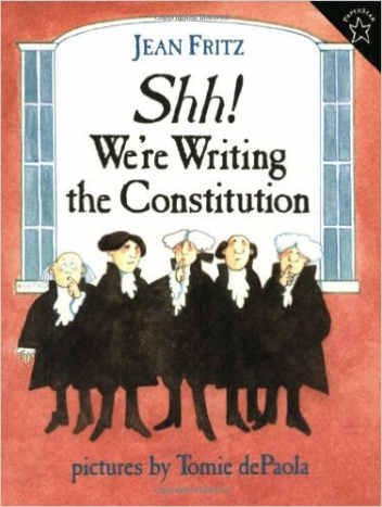 Shh! We're Writing the Constitution by Jean Fritz