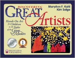 Discovering Great Artists: Hands-On Art for Children in the Styles of the Great Masters by MaryAnn F. Kohl