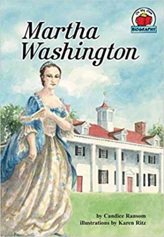 Martha Washington (On My Own Biography) by Candice Ransom