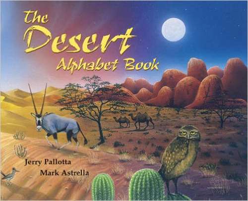 The Desert Alphabet Book (Jerry Pallotta's Alphabet Books) by Jerry Pallotta - Images are from amazon.com.