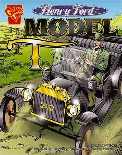 Henry Ford and the Model T (Inventions and Discovery) by Michael O'Hearn - Image is from amazon.com
